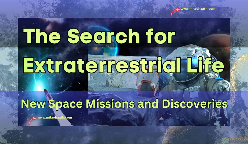 The Search for Extraterrestrial Life – New Space Missions and Discoveries