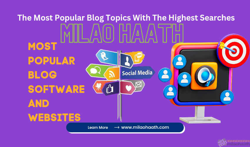 Most Popular Blog Software and Websites - Milao Haath