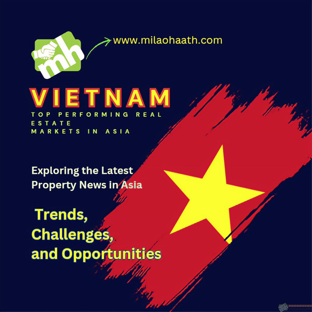 Vietnam Top Performing Real Estate Markets in Asia - Milao Haath
Vietnam's real estate market is expected to rebound in 2022. 12/29/2021 With substantial revisions in the impending Land Law and continuous efforts from the government to push for public investment, there is considerable optimism that the real estate market will return to a high expansion rate in 2022.