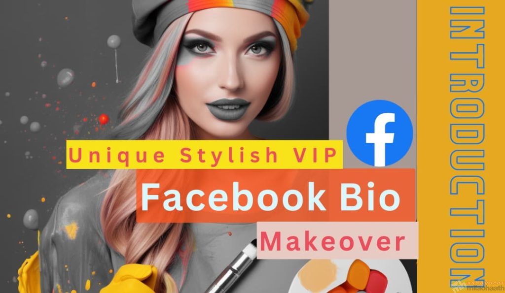 Introduction of Unique Stylish VIP Facebook Bio Makeover

Your Facebook bio has immense power in shaping how people perceive you. With over 2 billion monthly active users on Facebook, your bio competes against countless others for attention.