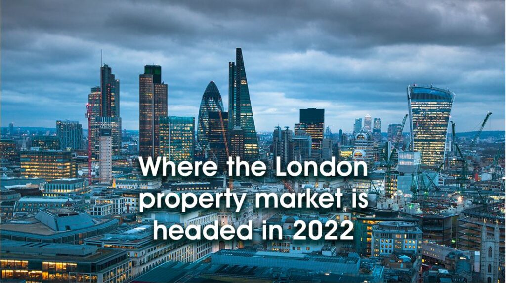 London Property Market Forecast 2022