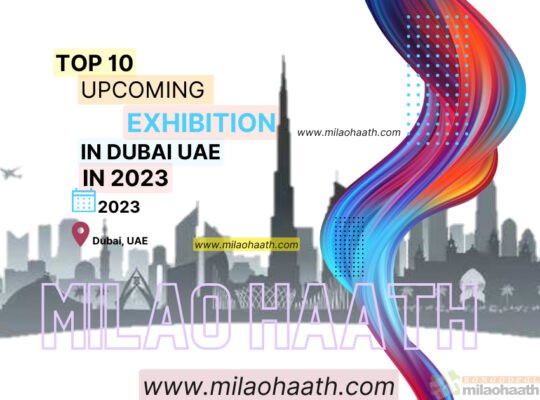 Top 10 Upcoming Exhibitions in Dubai UAE in 2023