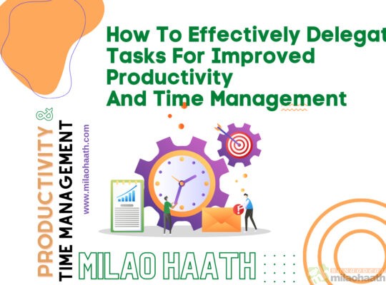 How to Effectively Delegate Tasks for Improved Productivity and Time Management